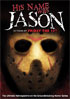 His Name Was Jason: 30 Years Of Friday The 13th