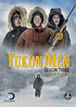 Yukon Men: Season Three