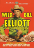 Wild Bill Elliott Western Collection: Warner Archive Collection