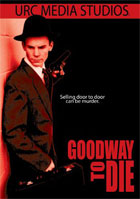 Goodway To Die
