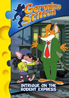 Geronimo Stilton: Intrigue On The Rodent Express