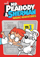Mr. Peabody & Sherman Vol. 1: American Legends