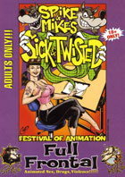Spike And Mike's Sick And Twisted Festival Of Animation: Full Frontal