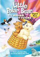 Little Polar Bear: The Dream Of Flying