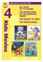 MGM Kids Movies: All Dogs Go To Heaven / The Adventures Of The American Rabbit / The Secret Of N.I.M.H. / The Water Babies