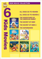 MGM Kids Movies: All Dogs Go To Heaven / All Dogs Go To Heaven 2 / The Adventures Of The American Rabbit / The Secret Of N.I.M.H. / The Secret Of N.I.M.H. 2: Timmy To The Rescue / The Water Babies