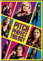Pitch Perfect Trilogy: Pitch Perfect / Pitch Perfect 2 / Pitch Perfect 3