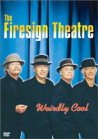 Firesign Theatre: Weirdly Cool