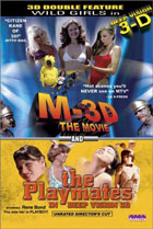 Wild Girls in 3-D Series: M-3D The Movie / The Playmates