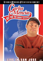 Carlos Mencia: Not For The Easily Offended