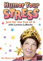 Loretta LaRoche: Humor Your Stress