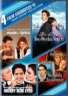 4 Film Favorites: Hugh Grant Collection: Music And Lyrics / Two Weeks Notice / Mickey Blue Eyes / An Awfully Big Adventure