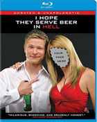 I Hope They Serve Beer In Hell: Unrated And Unapologetic (Blu-ray)