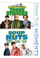Snow White And The Three Stooges / Soup To Nuts