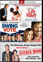 Life With Mikey / Swing Vote / Father Hood