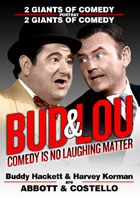 Bud & Lou: Comedy Is No Laughing Matter