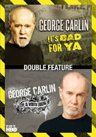George Carlin Double Feature: It's Bad For Ya! / Life Is Worth Losing