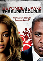 Beyonce & Jay Z: The Super Couple