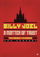 Billy Joel: A Matter Of Trust: The Bridge To Russia: The Concert
