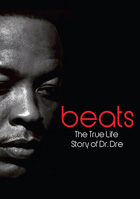 Beats: The True Life Story Of Dr. Dre