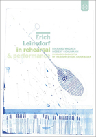 Erich Leinsdorf: Erich Leinsdorf In Rehearsal & Performance: Wagner & Schumann