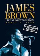 James Brown: Live At The Boston Garden, April 1968: Extended Edition