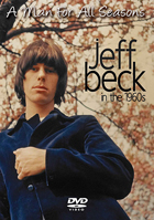 Jeff Beck: A Man For All Seasons: In The 1960s