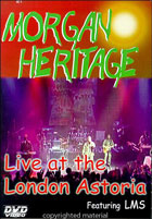 Morgan Heritage: Live At The London Astoria