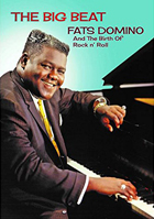 Fats Domino: The Big Beat: Fats Domino And The Birth Of Rock N' Roll
