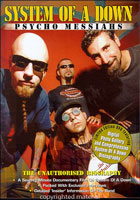 System Of A Down: Psycho Messiahs: Unauthorized