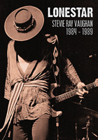 Stevie Ray Vaughan: 1984 - 1989 Lonestar