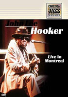 John Lee Hooker: Live In Montreal: Montreal Jazz Festival