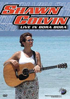 Shawn Colvin: Live In Bora Bora: Music In High Places