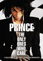 Prince: The Only Ones Who Care