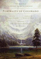Denier: Portraits Of Colorado: The Making Of A Modern American Symphony (Blu-ray)