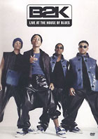 B2K: Live At The House Of Blues