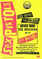 Sex Pistols: Never Mind The Bollocks: Classic Albums