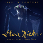 Stevie Nicks: Live in Concert: The 24 Karat Gold Tour (Blu-ray)
