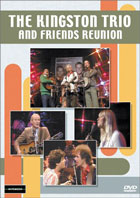 Kingston Trio: Kingston Trio And Friends Reunion