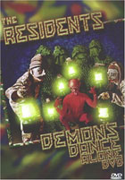 Residents: Demons Dance Alone