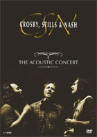 Crosby, Stills And Nash: The Acoustic Concert