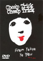 Cheap Trick: From Tokyo To You: Live In Japan