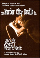 Murder City Devils: Rock And Roll Won't Wait