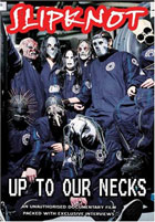 Slipknot: Up To Our Necks