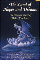 Mike Rowland: The Land Of Hopes And Dreams