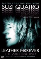 Suzi Quatro: Leather Forever: The Wild One LIVE!