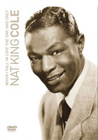 Nat King Cole: When I Fall In Love The One And Only