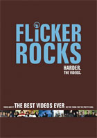Flicker Rocks: The Videos