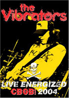 Vibrators: Live Energized: CBGB 2004