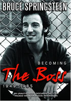 Bruce Springsteen: Becoming The Boss: 1949-1985